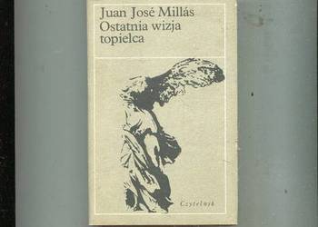 Ostatnia wizja topielca - Juan Jose Millas