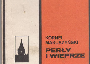 (02010) PERŁY I WIEPRZE – KORNEL MAKUSZYŃSKI