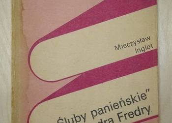 "Śluby panieńskie" A. Fredry - Mieczysław Inglot