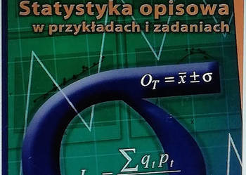 Statystyka opisowa w przykładach i zadaniach