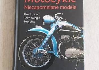 Motocykle Niezapomniane modele Producenci Technologie Projekty Motocykle Niezapomniane modele Producenci Technologie Projekty