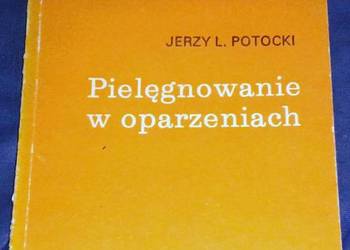 Pielęgnowanie w oparzeniach. Tom 15 - Jerzy L. Potocki