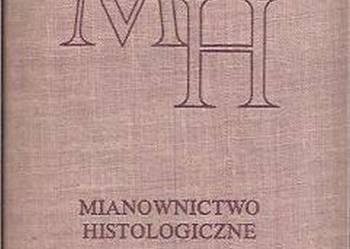 MIANOWNICTWO HISTOLOGICZNE - WAWRZYNIAK MIANOWNICTWO HISTOLOGICZNE - WAWRZYNIAK