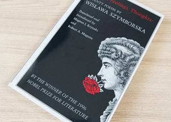 Sounds, Feelings, Thoughts: Seventy Poems by Wislawa Szymborska