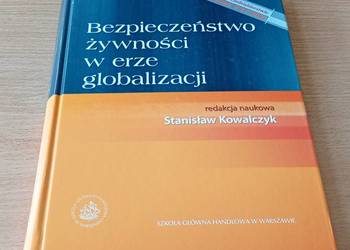 Bezpieczeństwo żywności w erze globalizacji /  Stanisław Kowalczyk