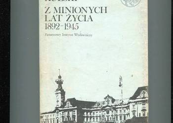 Z minionych lat życia 1892-1945 - Julian Kulski