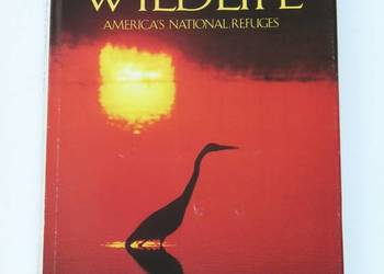 Wild Lands for Wildlife - America's National Refuges