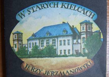 Jerzy Jerzmanowski - W starych Kielcach