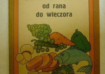 SMACZNIE I ZDROWO OD RANA DO WIECZORA