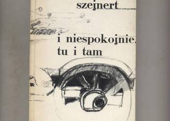 I niespokojnie tu i tam - Szejnert