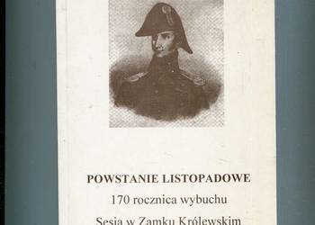 Powstanie Listopadowe 170 rocznica wybuchu Sesja w Zamku Królewskim