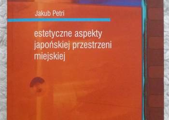 Estetyczne aspekty japońskiej przestrzeni miejskiej Jakub Petri
