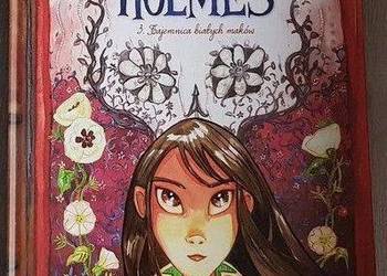 Śledztwa Enoli Holmes - 3 - Tajemnica białych maków