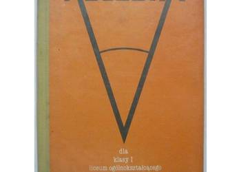 Algebra dla klasy I liceum technikum - Ehrenfeucht A. Stande O.