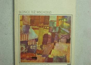 SŁOŃCE TEŻ WSCHODZI - ERNEST HEMINGWAY