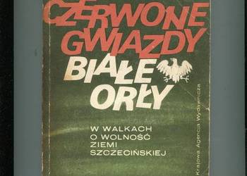 Czerwone gwiazdy białe orły - Tadeusz Karwacki