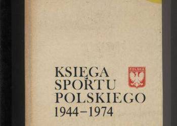 Księga Sportu Polskiego 1944-1974