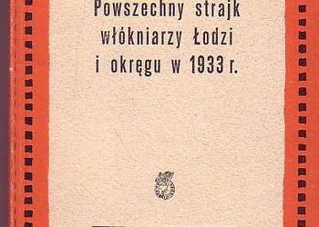 (2799) POWSZECHNY STRAJK WŁÓKNIARZY ŁODZI I OKRĘGU W 1933 RO