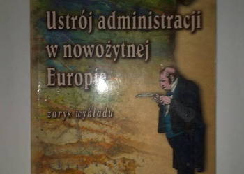 USTRÓJ ADMINISTRACJI W NOWOŻYTNEJ EUROPIE