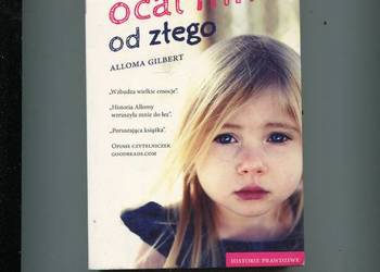 Ocal mnie od złego - Alloma Gilbert