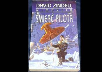 Nigdylia. Śmierć pilota. Tom 1. - David Zindell