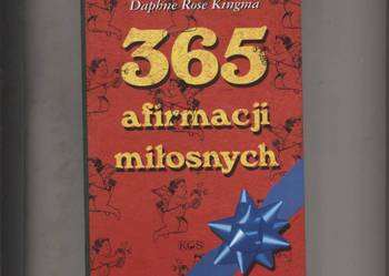 365 afirmacji miłosnych - Daphne Rose Kingma