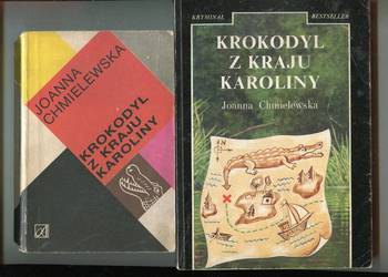 Krokodyl z kraju Karoliny - Joanna Chmielewska 2 wydania