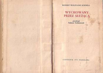 (0217) WYCHOWANY PRZEZ SŁUŻĄCĄ – ROBERT WOLFGANG SCHNELI