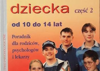 ROZWÓJ PSYCHICZNY DZIECKA CZĘŚĆ 2 OD 10 DO 14 LAT ROZWÓJ PSYCHICZNY DZIECKA CZĘŚĆ 2 OD 10 DO 14 LAT