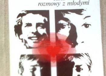 Stworzeni do miłości. Jana Pawła II rozmowy z młodymi