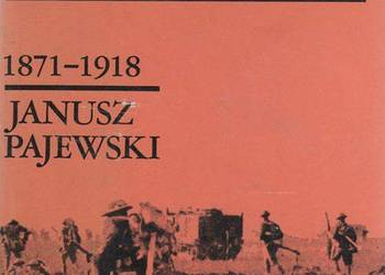 HISTORIA POWSZECHNA 1871-1918 - PAJEWSKI JANUSZ