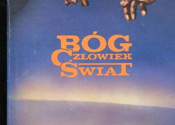 Bóg Człowiek Świat Ilustrowana encyklopedia dla młodzieży