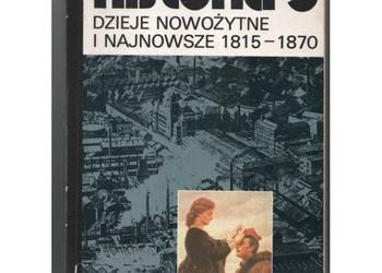 Historia 3 Dzieje Nowożytne i Najnowsze 1815-1870 - Szelągowska Grażyna