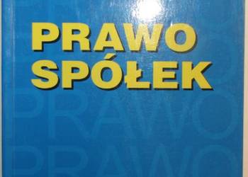 PRAWO SPÓŁEK - PYZIOŁ W. SZUMAŃSKI A. WEISS I.