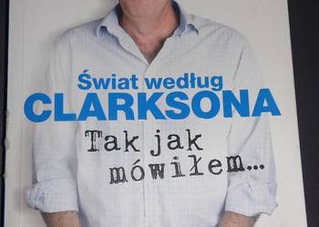 Tak jak mówiłem Świat według Clarksona
