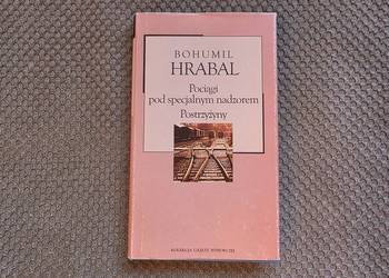 Bohumil Hrabal "Pociągi pod specjalnym nadzorem" i "Postrzyżyny"