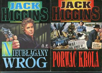 Porwać króla  , Nieubłagany wróg- Jack  Higgins