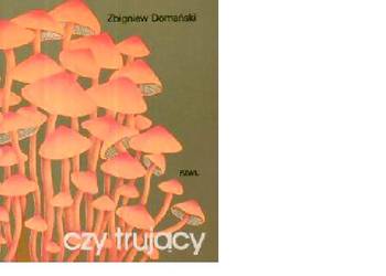 Grzyb jadalny czy trujący / Zbigniew Domański /fa