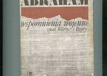 Wspomnienia wojenne znad Warty i Bzury - Roman Abraham