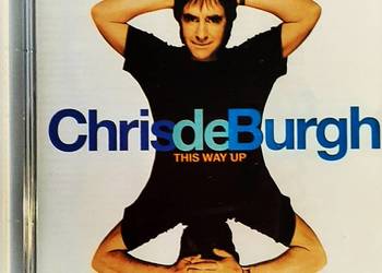 CD Nowy-Polecam Wspaniały Album CD CHRIS de BURGH This Way Up CD !