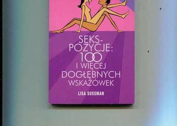 Seks-pozycje 100 i więcej dogłębnych wskazówek
