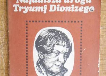 Maria Dąbrowska - Najdalsza droga; Tryumf Dionizego