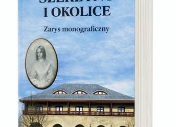 Kompendium wiedzy o gminie Szerzyny KSIĄŻKA Historia Szerzyn i okolic