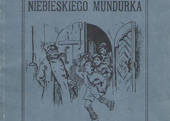 wspomnienia niebieskiego mundurka - W. Gomulicki.