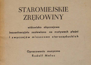 Staromiejskie zrękowiny - widowisko obyczajowe - M. Mikuta