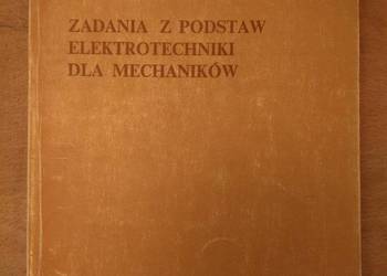 Zadania z podstaw elektrotechniki dla mechaników. Zawalich