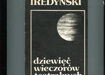 Dziewięć wieczorów teatralnych - Iredyński