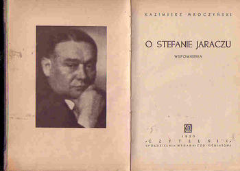 (4009) O STEFANIE JARACZU WSPOMNIENIA – KAZIMIERZ WROCZYŃSKI
