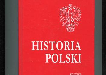Historia Polski od czasów najdawniejszych do 1990     roku