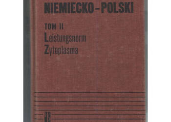 Podręczny słownik niemiecko - polski Tom II Leistungsnorm Zytoplasma